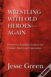Capa do artigo Wrestling With Old Heroes--Again
