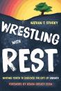 Wrestling With Rest - Preview