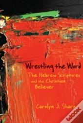 Wrestling With The Word