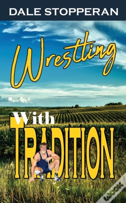 Wrestling With Tradition
