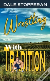 Wrestling With Tradition