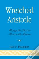 Wretched Aristotle