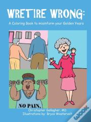 Wretire Wrong