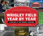 Wrigley Field Year By Year - Preview