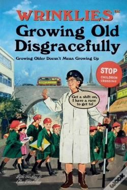 Capa do artigo Wrinklies Growing Old Disgracefully