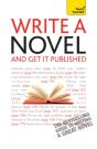 Write A Novel And Get It Published: Teach Yourself - Preview