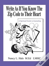 Write As If You Know The Zip Code To Their Heart
