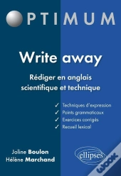 Write Away - Rédiger En Anglais Scientifique Et Technique