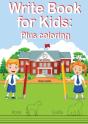 Write Book For Kids: Plus Coloring - Preview