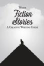 Write Fiction Stories A Creative Writing Guide - Preview