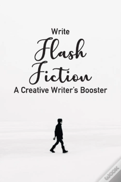 Capa do artigo Write Flash Fiction A Creative Writer'S Booster