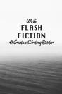 Write Flash Fiction A Creative Writer'S Booster - Preview