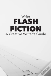 Capa do artigo Write Flash Fiction A Creative Writer