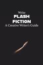 Write Flash Fiction A Creative Writer'S Guide - Preview