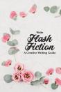 Write Flash Fiction A Creative Writing Guide - Preview