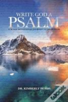 Write God A Psalm