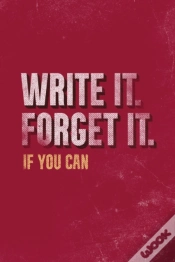 Capa do artigo Write It. Forget It. If You Can.