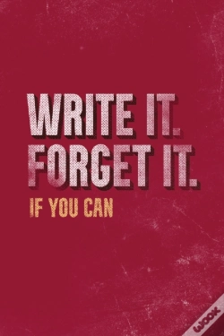 Capa do artigo Write It. Forget It. If You Can.