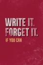 Write It. Forget It. If You Can. - Preview