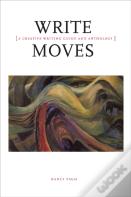 Write Moves: A Creative Writing Guide And Anthology