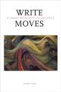 Write Moves: A Creative Writing Guide And Anthology - Preview