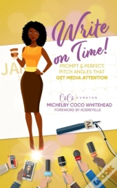 Write On Time! Prompt And Perfect Pitch Angles That Get Media Attention