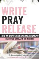 Write Pray & Release