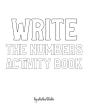 Write The Numbers (1-10) Activity Book For Children - Create Your Own Doodle Cover (8x10 Softcover Personalized Coloring Book / Activity Book) - Preview