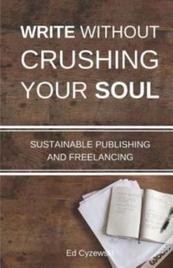 Capa do artigo Write Without Crushing Your Soul: Sustai