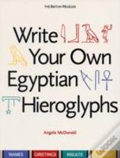 Write Your Own Egyptian Hieroglyphs