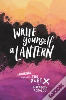 Write Yourself A Lantern: A Journal Inspired By The Poet X