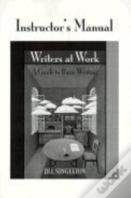 Writers At Work Instructor'S Manual