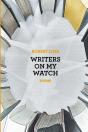 Writers On My Watch - Preview