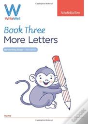 Writewell 3: More Letters, Early Years Foundation Stage, Ages 4-5