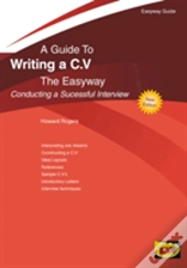 Writing A C.V. - Conducting A Successful Interview