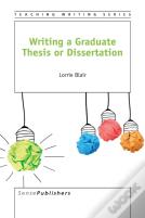 Writing A Graduate Thesis Or Dissertation