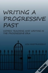 Writing A Progressive Past