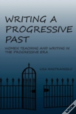 Capa do artigo Writing A Progressive Past