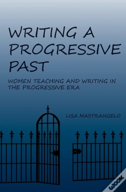 Capa do artigo Writing A Progressive Past