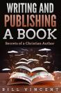 Writing And Publishing A Book: Secrets O - Preview
