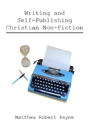 Writing And Self Publishing Christian Nonfiction - Preview