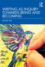Writing As Inquiry Towards Being And Becoming - Preview