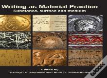 Writing As Material Practice