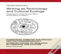 Writing As Technology And Cultural Ecology