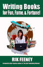 Writing Books For Fun, Fame, And Fortune! - Preview