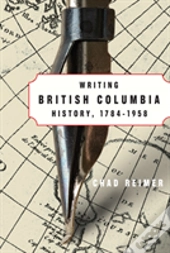 Writing British Columbia History, 1784-1958