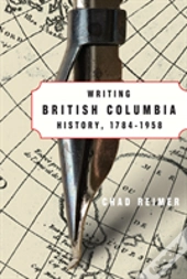 Writing British Columbia History, 1784-1958