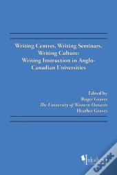 Writing Centres, Writing Seminars, Writing Culture