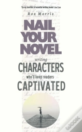 Writing Characters Who'Ll Keep Readers Captivated