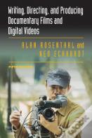 Writing, Directing, And Producing Documentary Films And Digital Videos